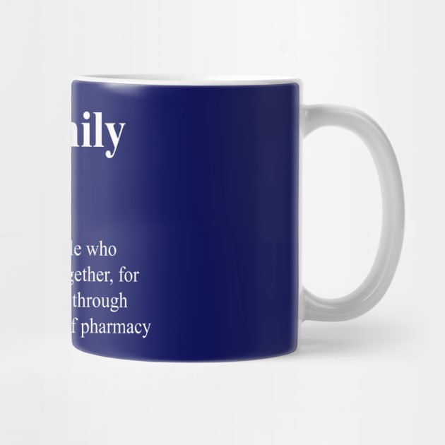 Funny Pharmily Definition Pharmacist Pharmacy Technician by JustCreativity